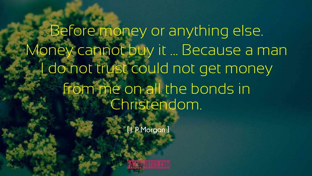 Daubers Money quotes by J. P. Morgan