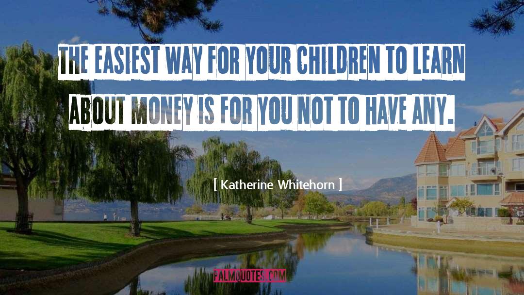 Daubers Money quotes by Katherine Whitehorn