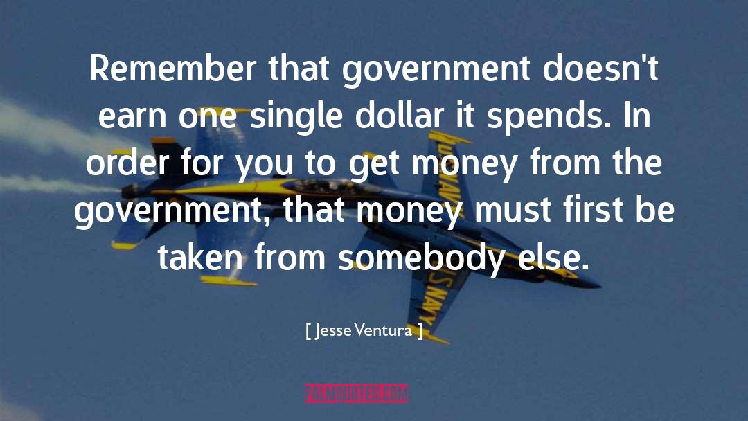 Daubers Money quotes by Jesse Ventura