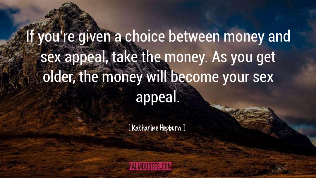 Daubers Money quotes by Katharine Hepburn