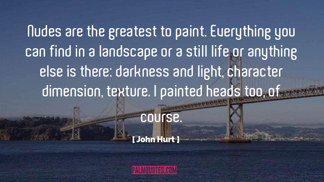 Daubing Paint quotes by John Hurt