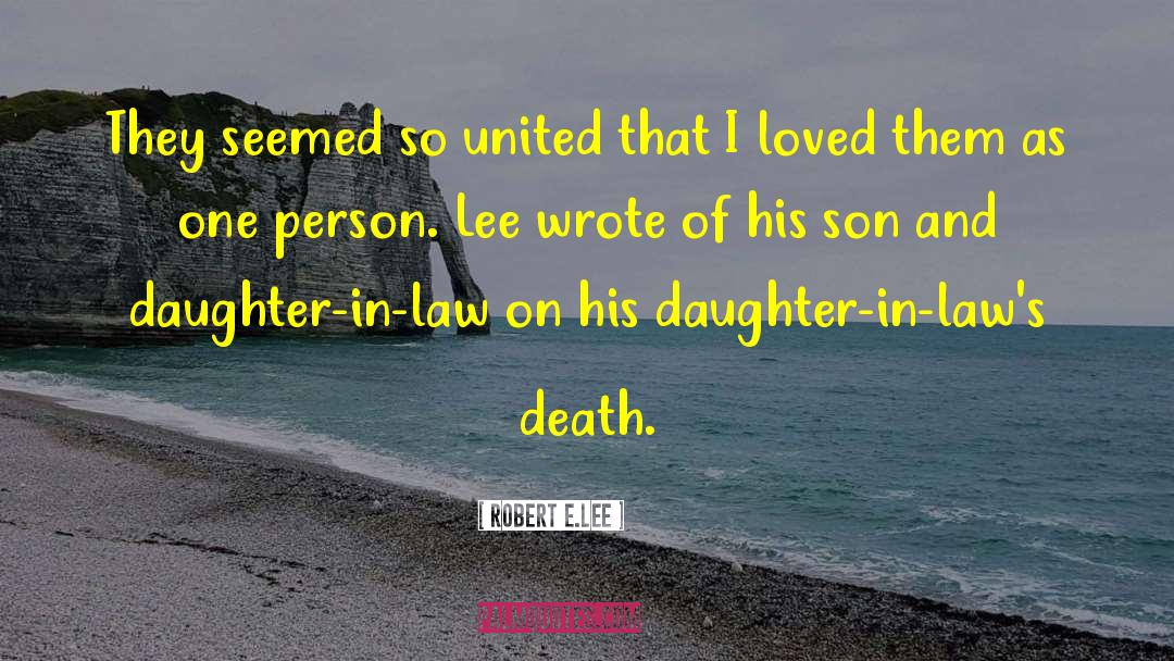 Daughter In Laws quotes by Robert E.Lee