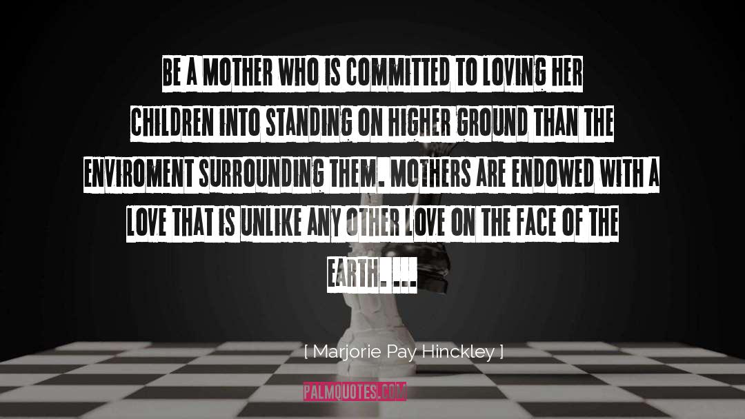 Daughter Loving Her Mother quotes by Marjorie Pay Hinckley