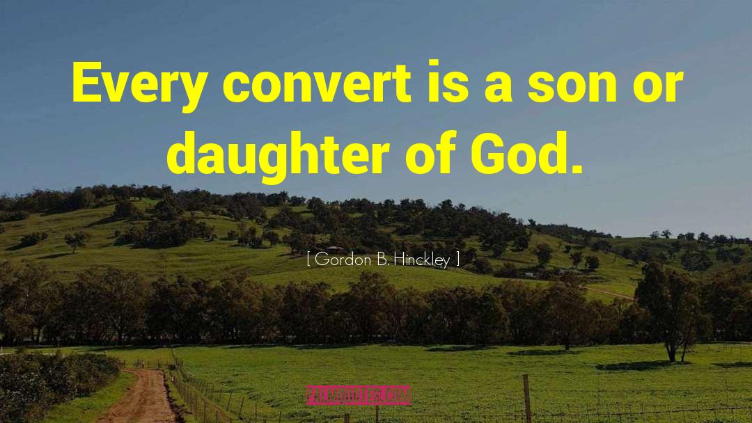 Daughter Of God quotes by Gordon B. Hinckley