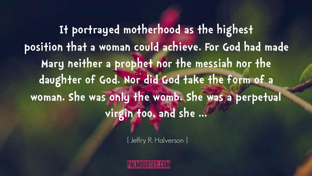 Daughter Of God quotes by Jeffry R. Halverson