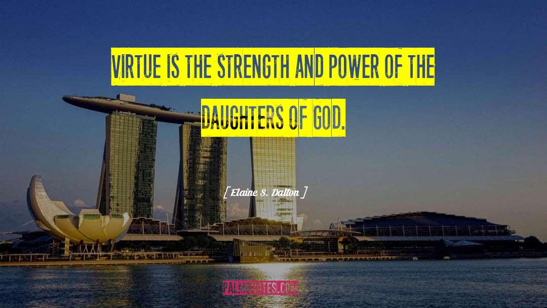 Daughter Of God quotes by Elaine S. Dalton