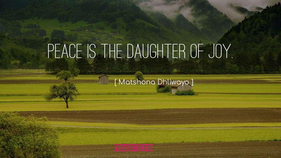 Daughter Of Joy quotes by Matshona Dhliwayo