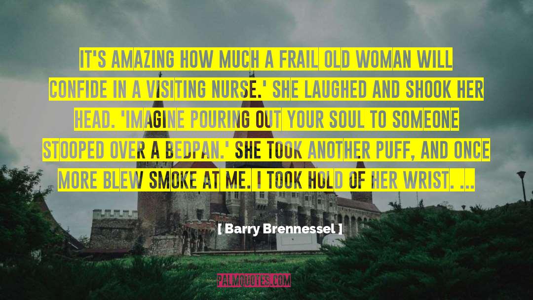 Daughter Of Smoke And Bone quotes by Barry Brennessel