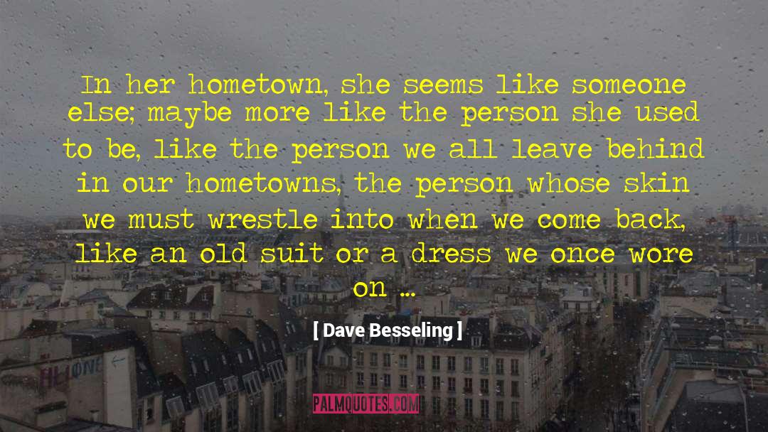 Daughter Of Time quotes by Dave Besseling