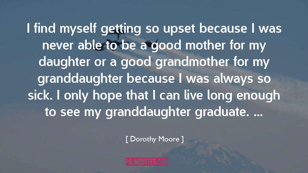 Daughter quotes by Dorothy Moore