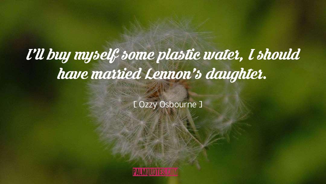 Daughter quotes by Ozzy Osbourne