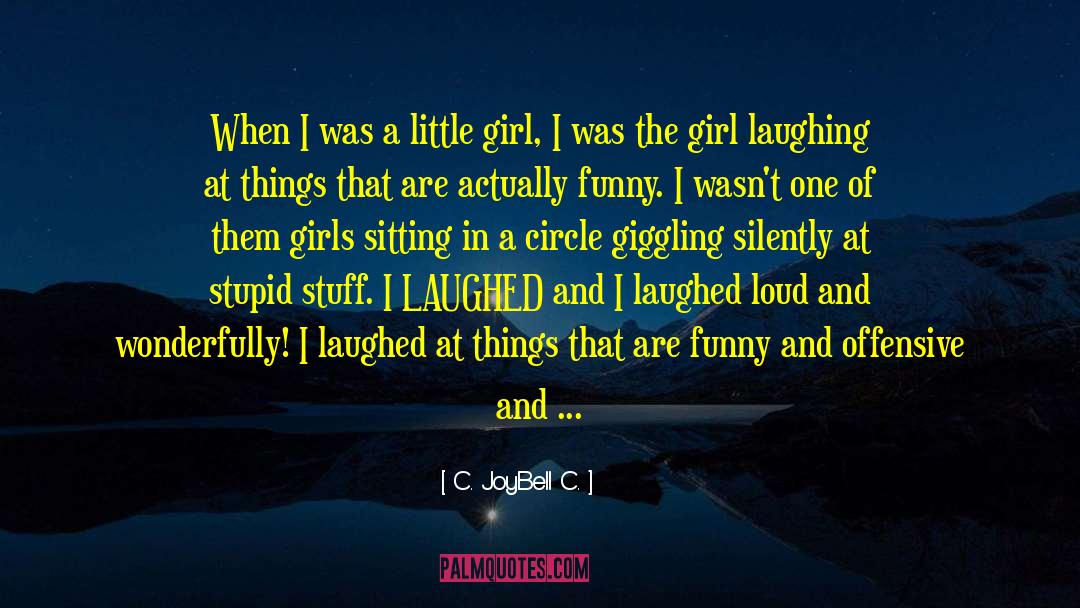 Daughter S Giggling quotes by C. JoyBell C.