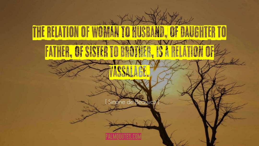 Daughter To Father quotes by Simone De Beauvoir
