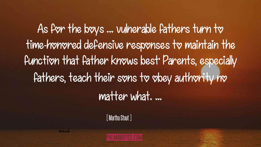 Daughter To Father quotes by Martha Stout