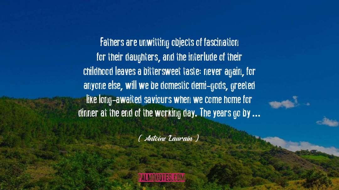 Daughters And Fathers Relationships quotes by Antoine Laurain