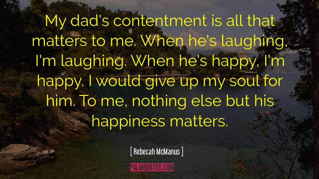 Daughters And Fathers Relationships quotes by Rebecah McManus