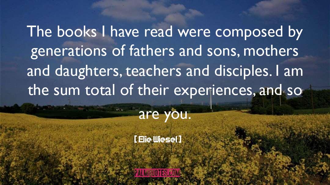 Daughters And Fathers Relationships quotes by Elie Wiesel