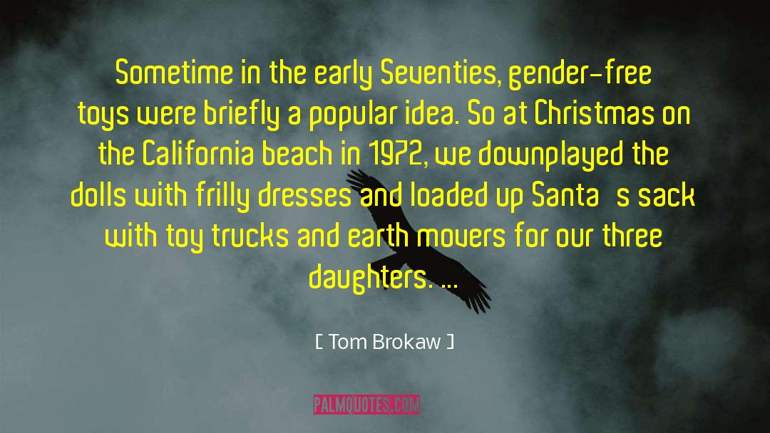 Daughters Christmas quotes by Tom Brokaw