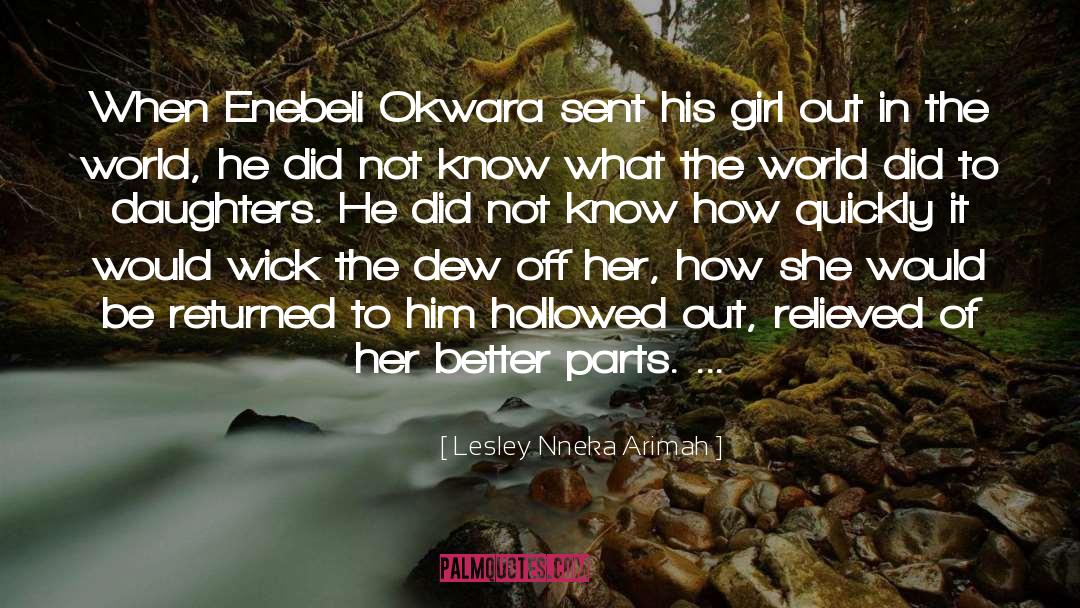 Daughters Fathers quotes by Lesley Nneka Arimah