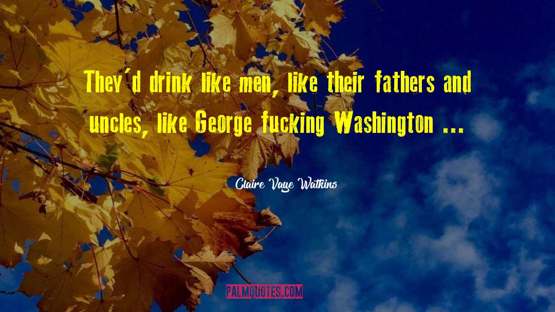 Daughters Fathers quotes by Claire Vaye Watkins