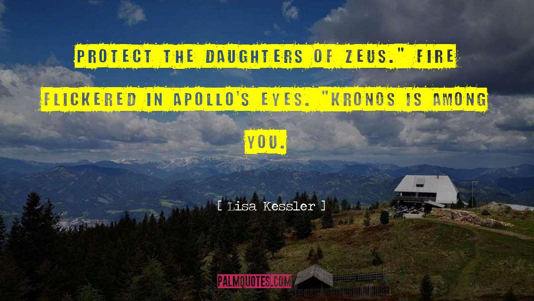 Daughters Of Zeus quotes by Lisa Kessler