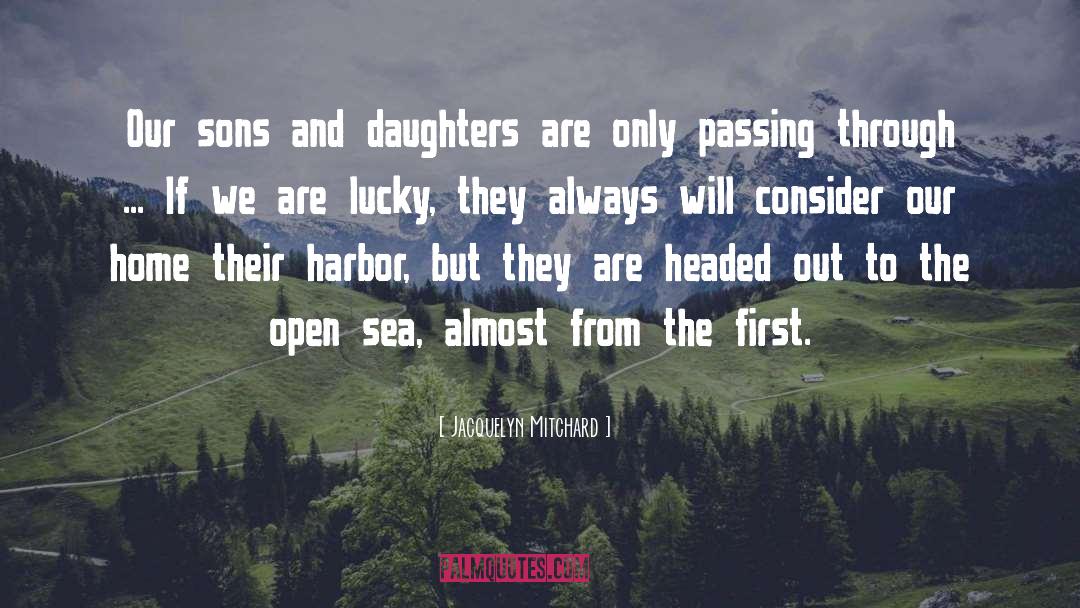 Daughters quotes by Jacquelyn Mitchard