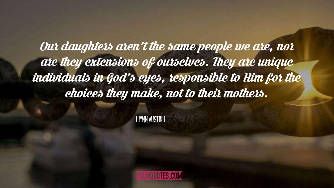 Daughters quotes by Lynn Austin