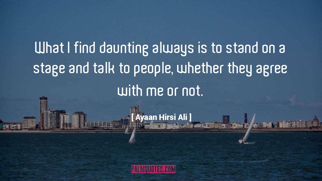 Daunting quotes by Ayaan Hirsi Ali