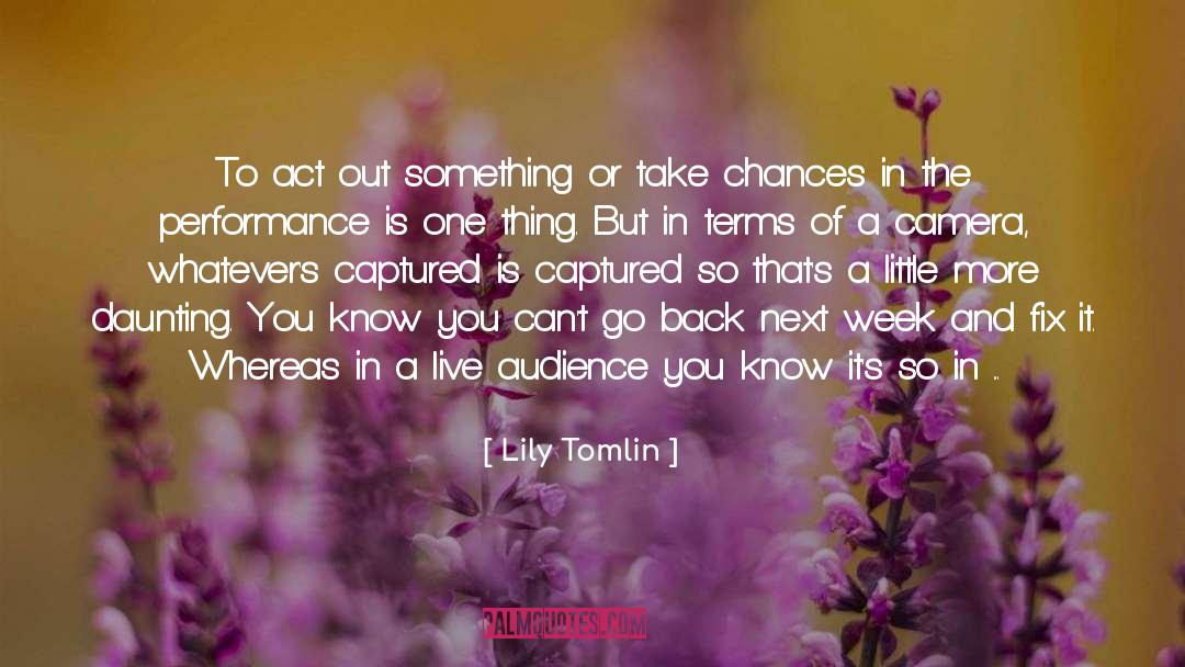 Daunting quotes by Lily Tomlin