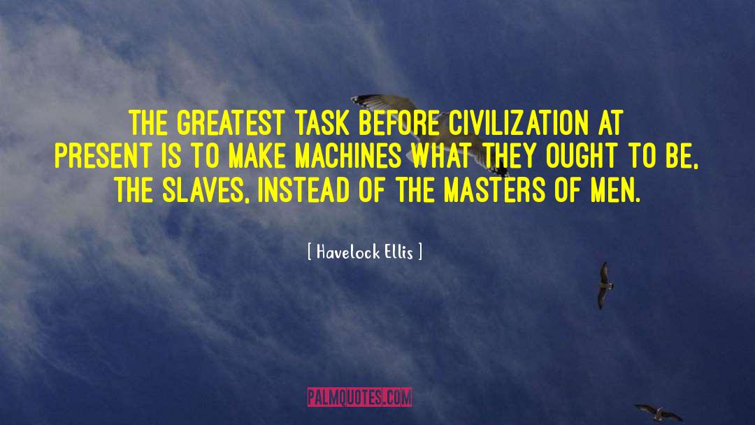 Daunting Tasks quotes by Havelock Ellis