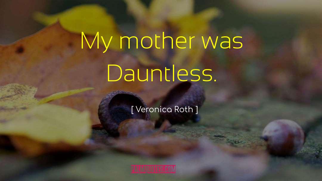 Dauntless Manifesto quotes by Veronica Roth