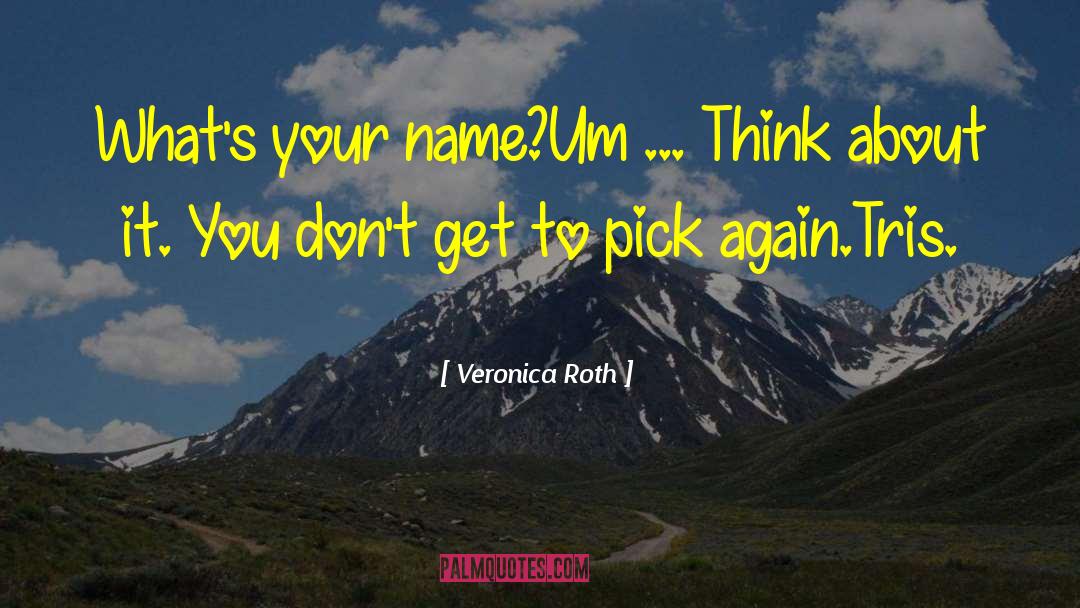 Dauntless quotes by Veronica Roth