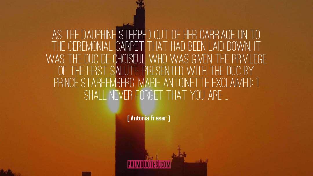 Dauphine Libere quotes by Antonia Fraser
