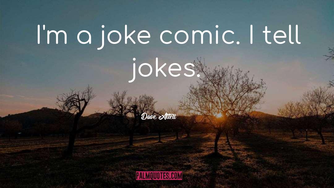 Dave Attell Jokes quotes by Dave Attell