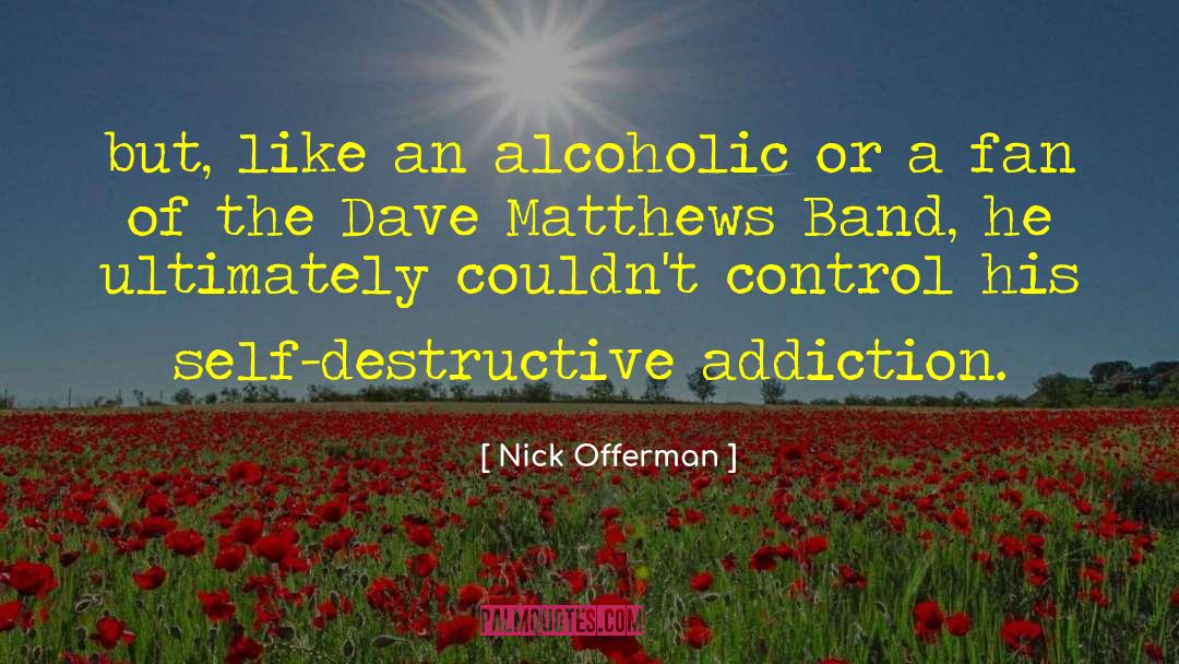 Dave Matthews quotes by Nick Offerman