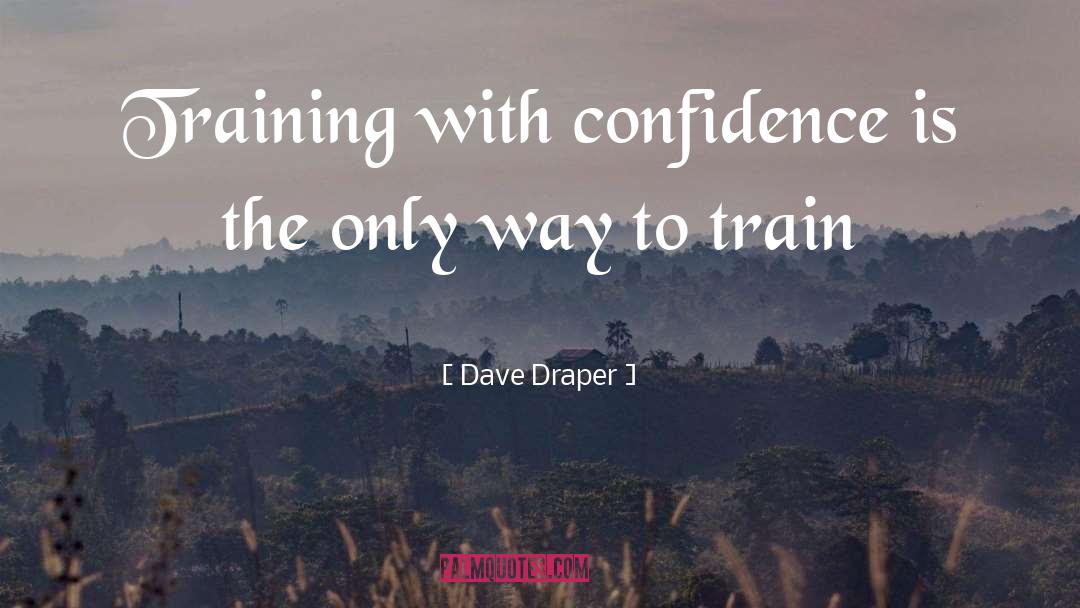 Dave Pearce quotes by Dave Draper