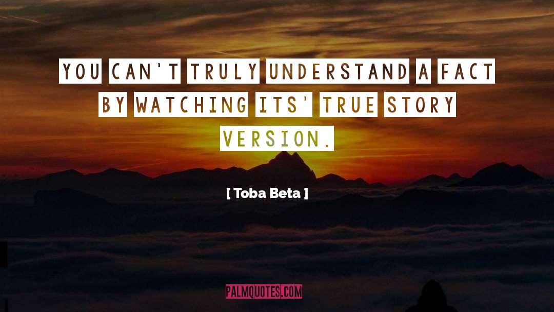 Dave S True Story quotes by Toba Beta