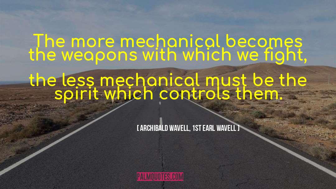 Daverio Mechanical quotes by Archibald Wavell, 1st Earl Wavell