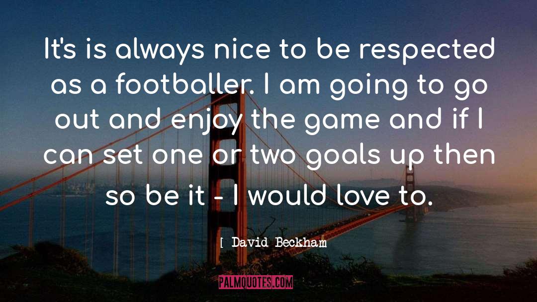 David Beckham quotes by David Beckham