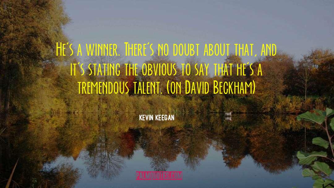 David Beckham quotes by Kevin Keegan