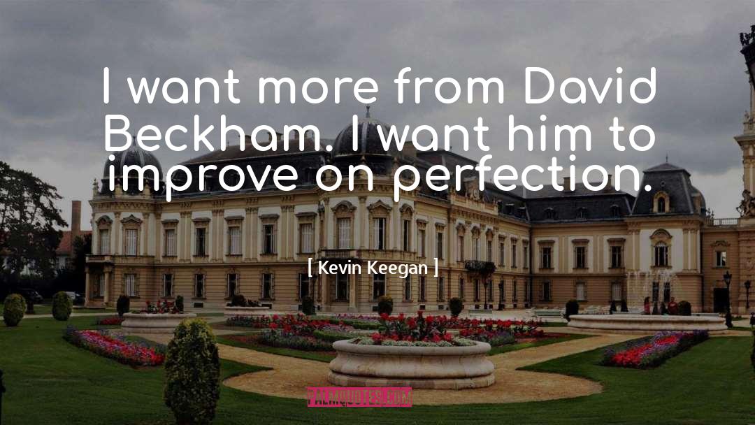 David Beckham quotes by Kevin Keegan