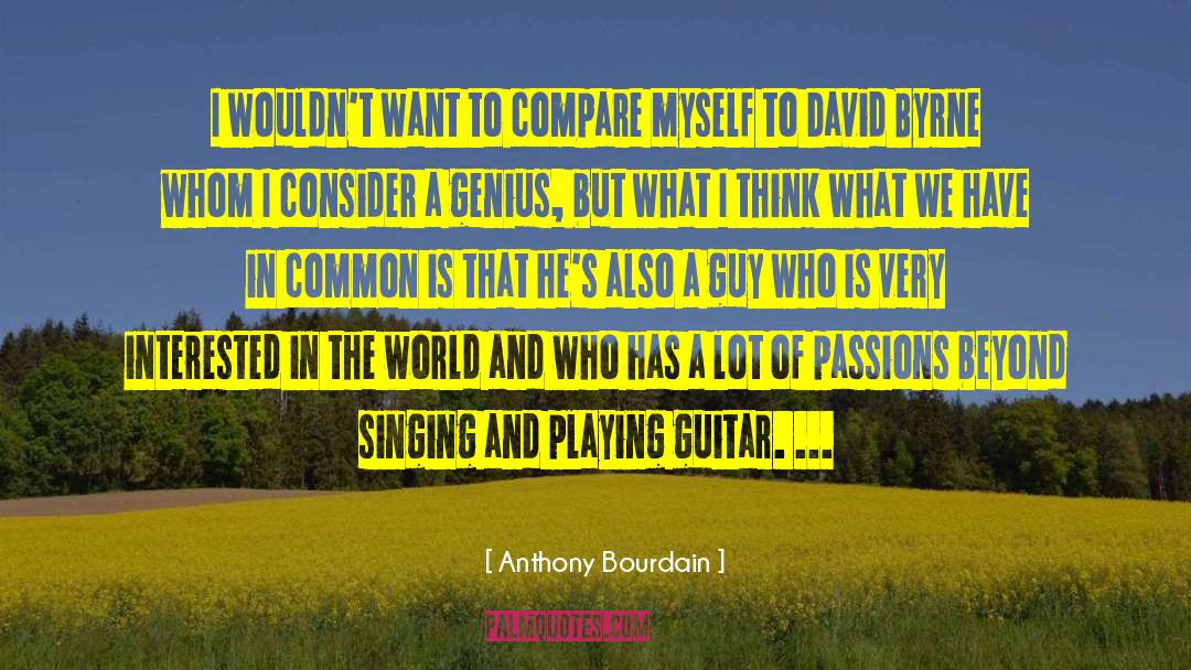 David Byrne quotes by Anthony Bourdain