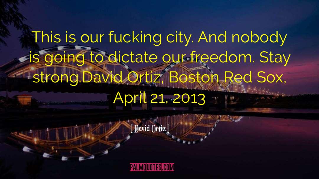 David Charleston quotes by David Ortiz