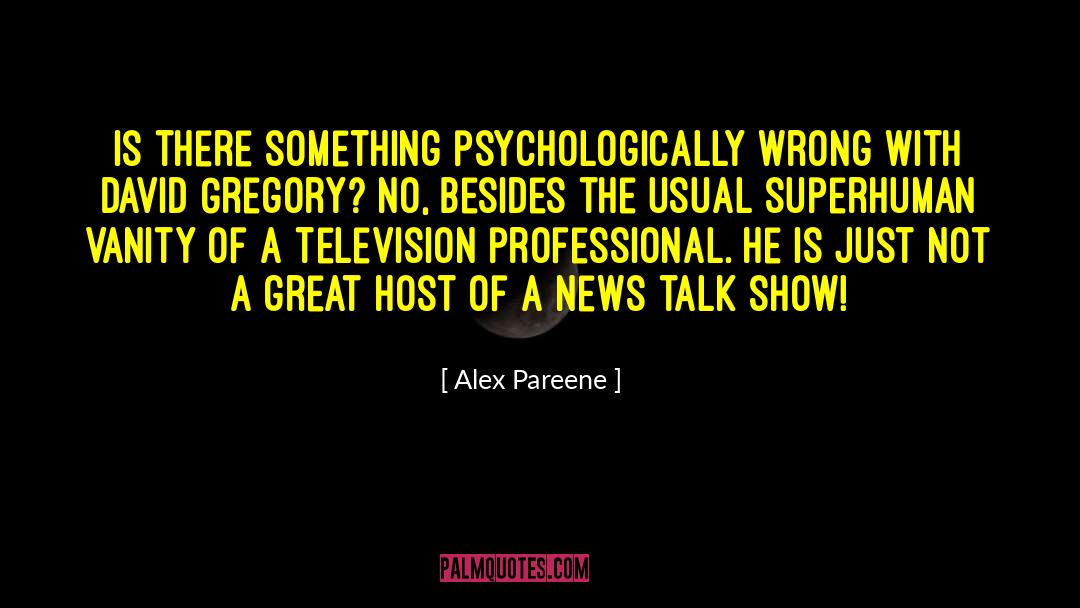 David Gregory Roberts quotes by Alex Pareene
