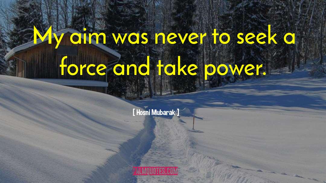 David Hawkins Power Vs Force quotes by Hosni Mubarak