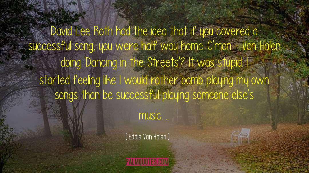 David Lee Roth quotes by Eddie Van Halen