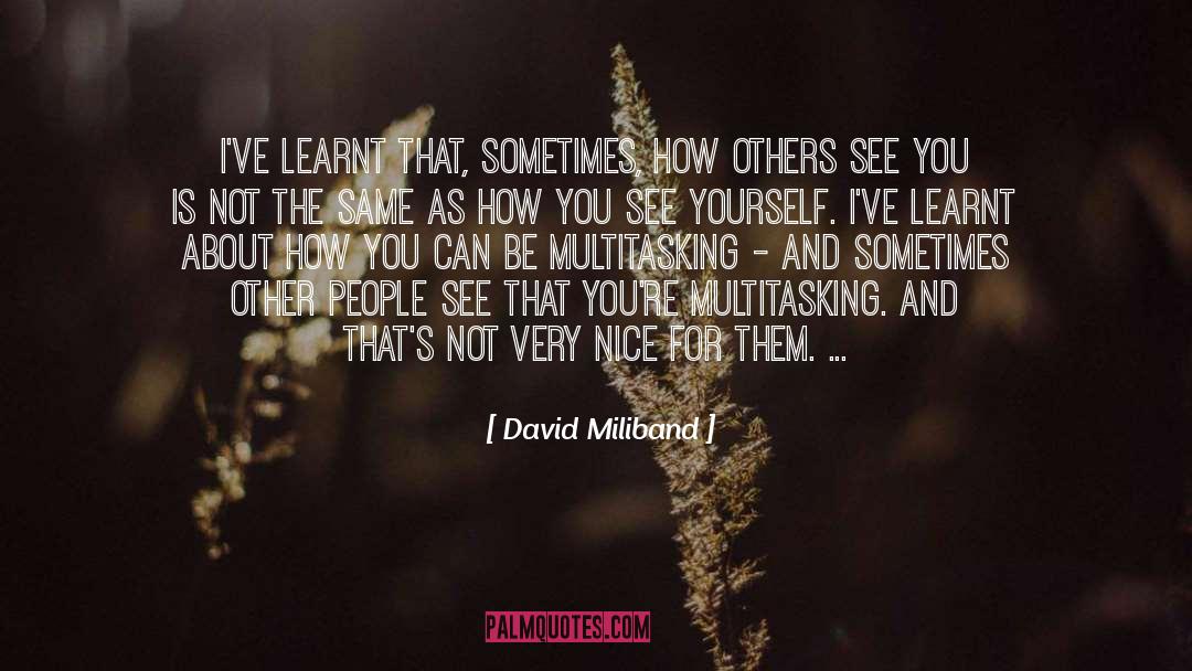 David Miliband quotes by David Miliband