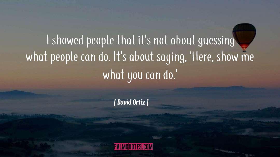 David Ortiz quotes by David Ortiz