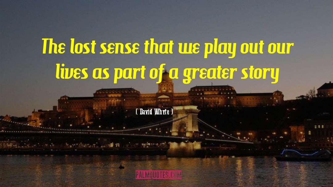 David Whyte quotes by David Whyte