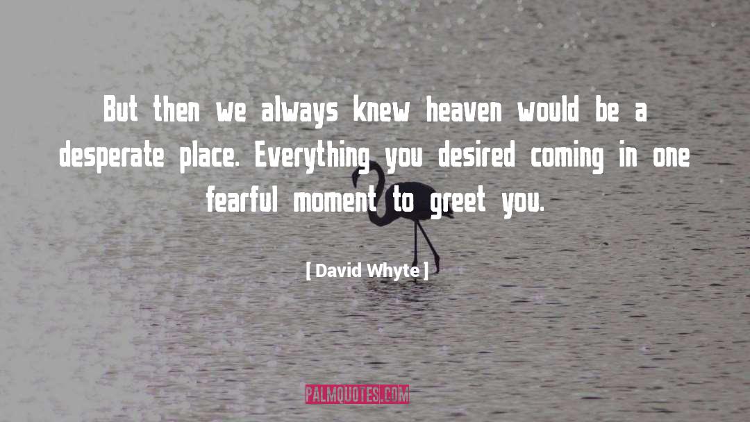 David Whyte quotes by David Whyte